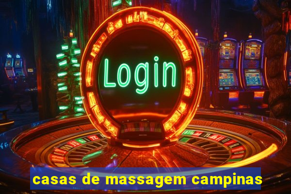 casas de massagem campinas